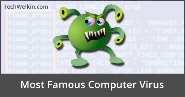 List of the Most Famous and Dangerous Computer Viruses and Worms.
