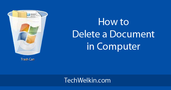 Delete a document from your computer.