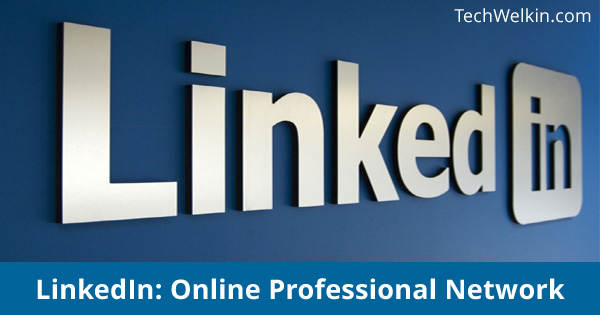 LinkedIn is the largest online professional network.