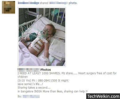 Posts asking you to like or share so that Facebook can contribute to the cost of treatment of the child are just hoaxes.