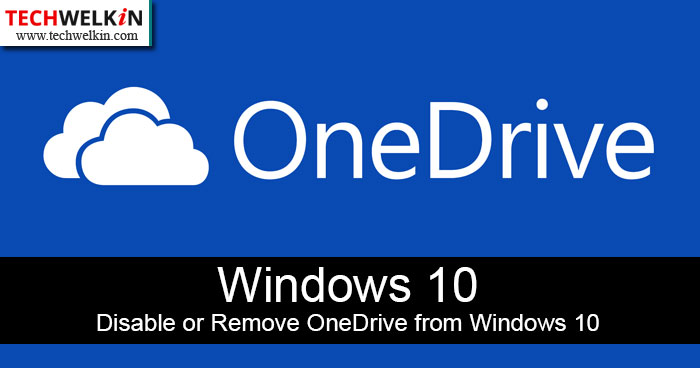 Disable OneDrive and Remove it From Windows 10 - 11