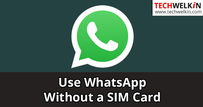 use whatsapp without sim card