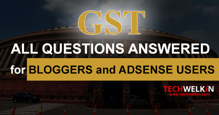 gst for bloggers, adsense users and freelancers